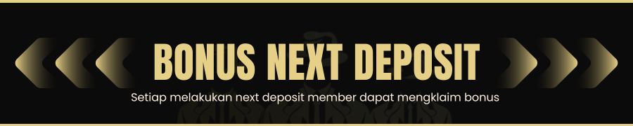 BONUS NEXT DEPOSIT